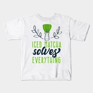 Iced matcha solves everything - funny cute ice thai tea lovers gift humor present for birthday christmas Kids T-Shirt